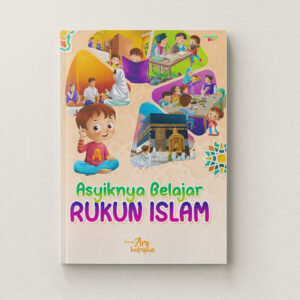 Asyiknya Belajar Rukun Islam